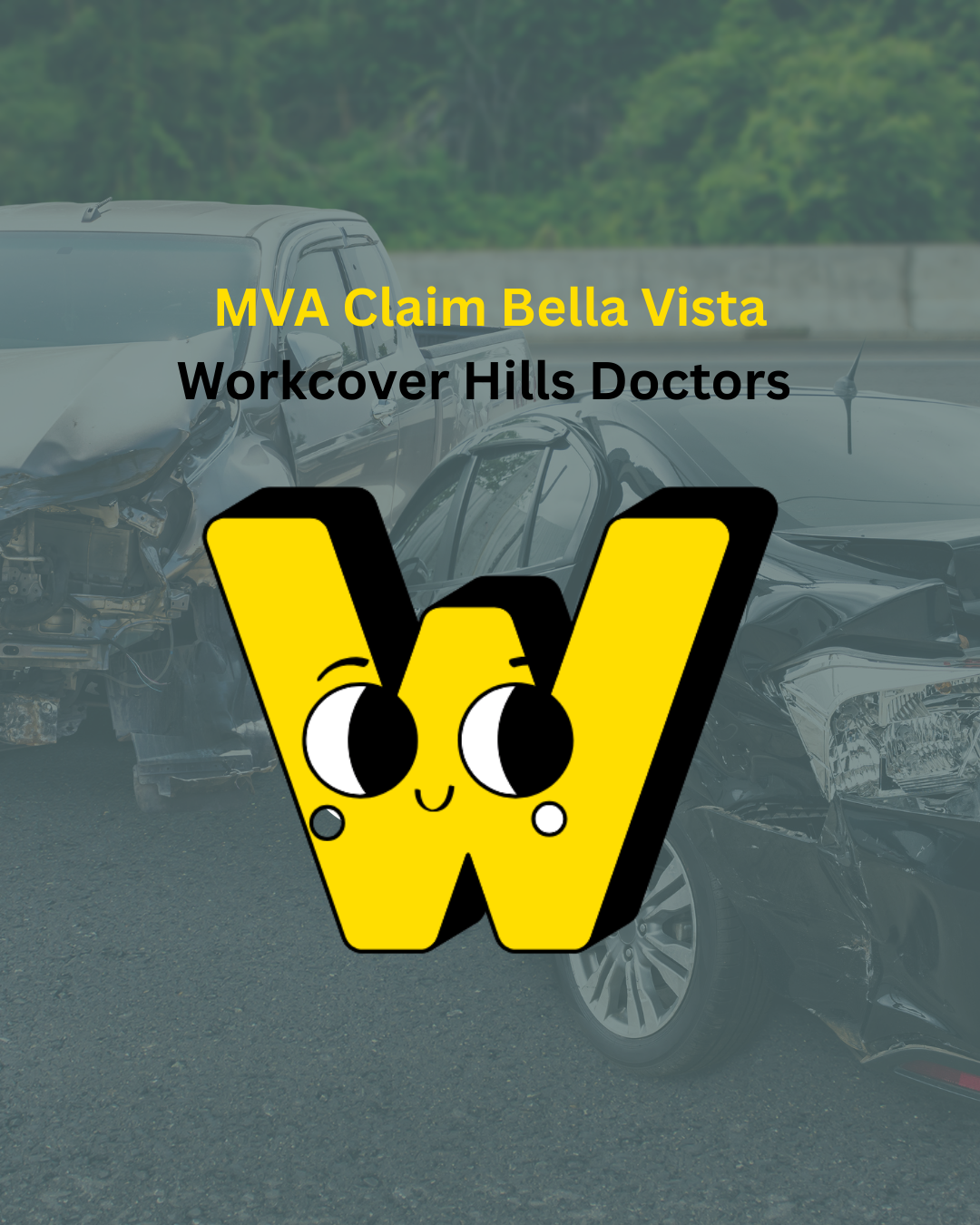 Workcover Hills Logo centered in the middle of the page titled MVA Claims Bella Vista, with a transparent car crash in the background under a green hue