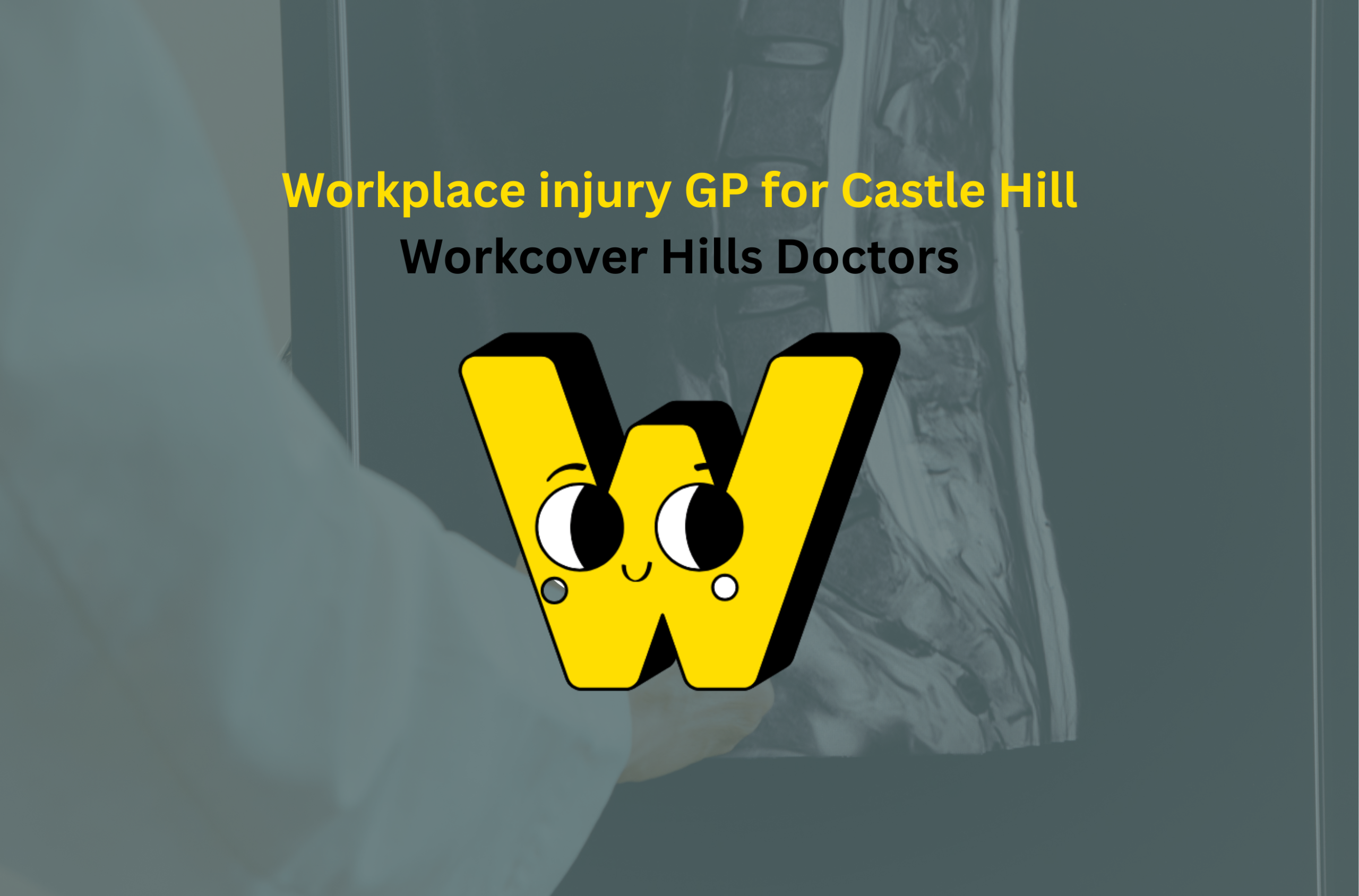 Feature image titled "workplace injury GP for Castle Hill" with the Workcover Hills Dotors Logo in the middle of the page with a semi transparent background image of a doctor from their offices over a green hue