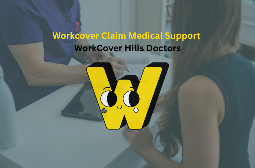 Feature image titled "Workcover Claim Medical Support Sydney" with a semi-transparent green background image of a a workpalce injury assessment with the Workcover.Hills Doctor logo front and centre.